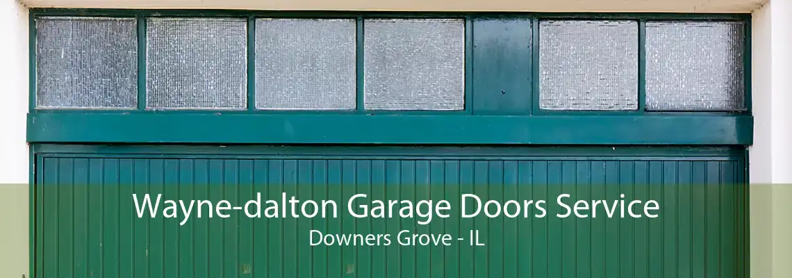 Wayne-dalton Garage Doors Service Downers Grove - IL